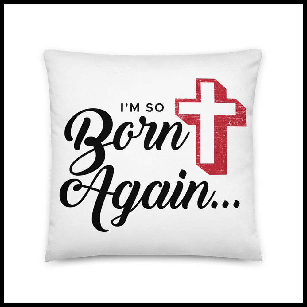 BORN AGAIN PILLOW