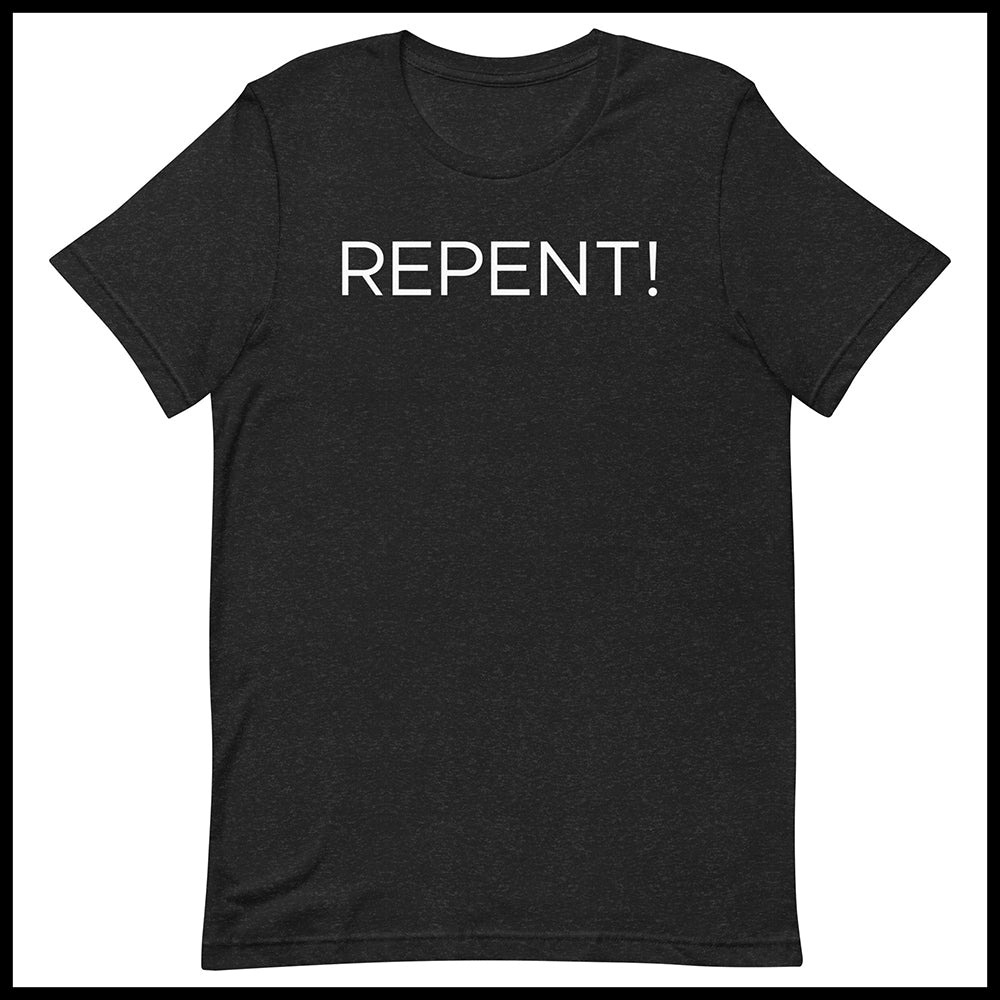 REPENT UNISEX FRONT AND BACK T-SHIRT