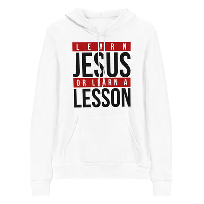 LEARN JESUS OR LEARN A LESSON UNISEX FRONT AND BACK HOODIE