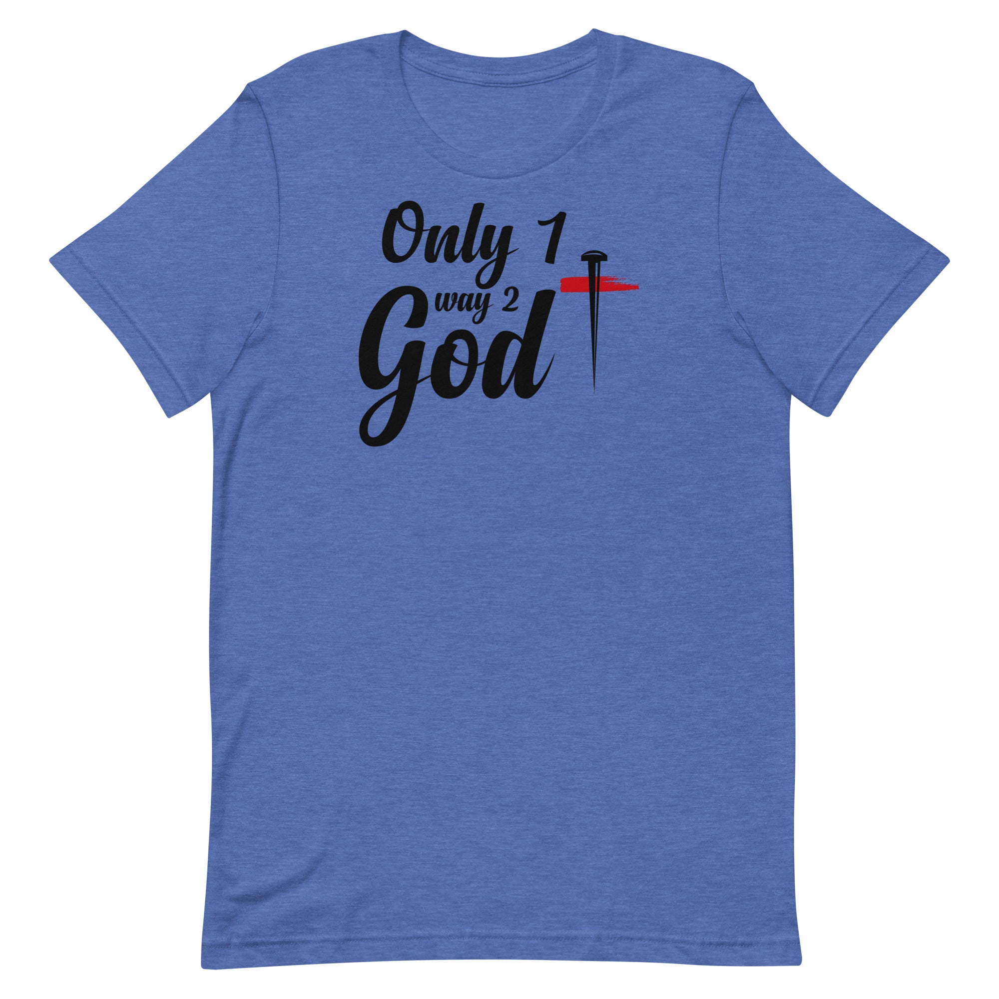 ONLY 1 WAY 2 GOD MENS FRONT AND BACK T-SHIRT