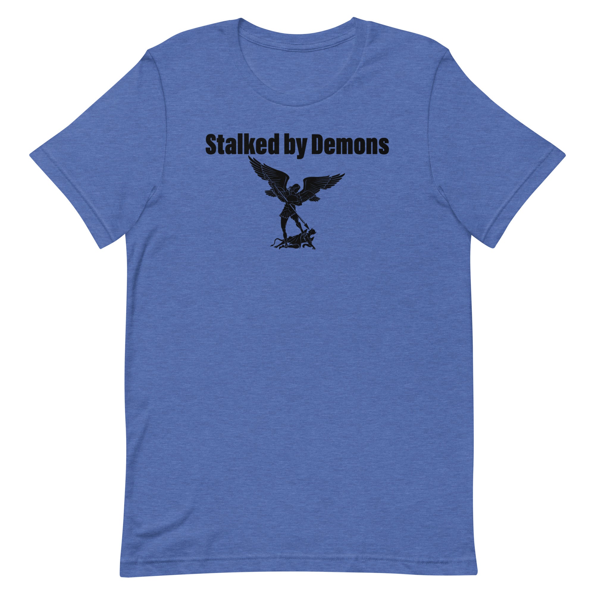 STALKED BY DEMONS GUARDED BY ANGELS FRONT AND BACK UNISEX T-SHIRT