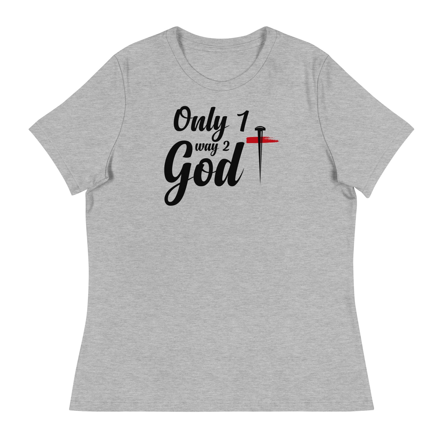 ONLY 1 WAY 2 GOD WOMENS FRONT AND BACK T-SHIRT