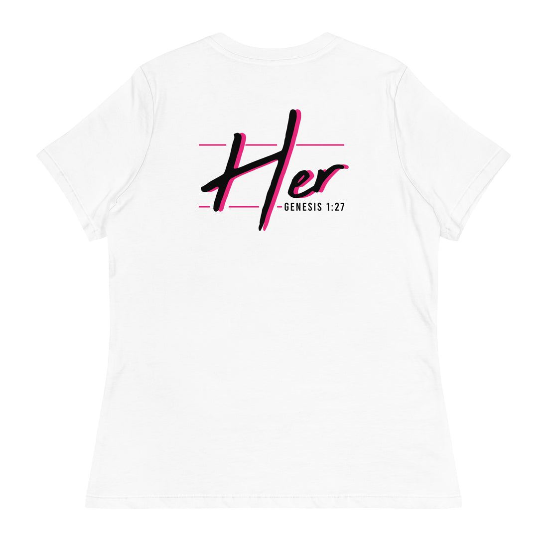 I AM HER WOMENS FRONT AND BACK T-SHIRT