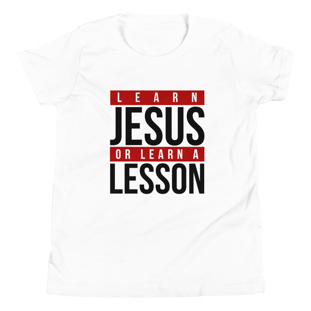 LEARN JESUS OR LEARN A LESSON KIDS FRONT AND BACK T-SHIRT